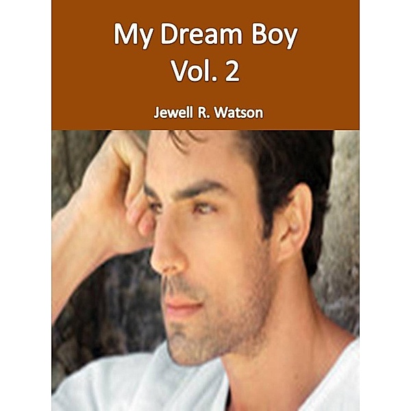 My Dream Boy Vol. 2, Jewell R. Watson