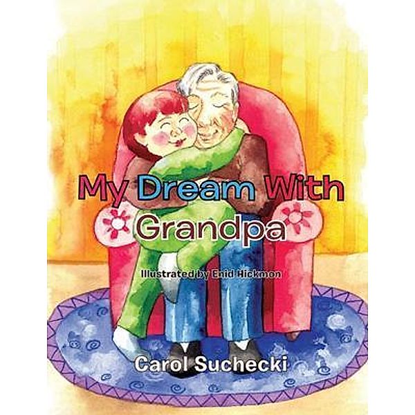My Dream With Grandpa, Carol Suchecki