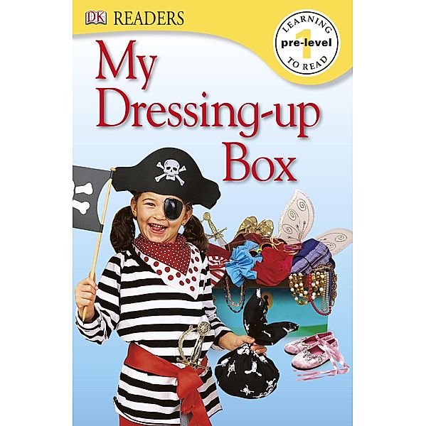 My Dressing Up Box / DK Readers Pre-Level 1, Deborah Lock, Dk