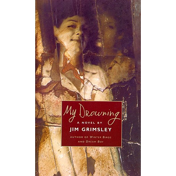 My Drowning, Jim Grimsley