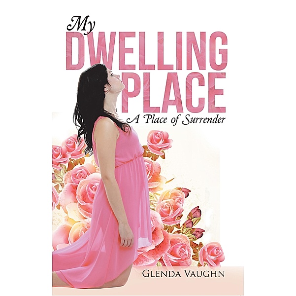 My Dwelling Place, Glenda Vaughn