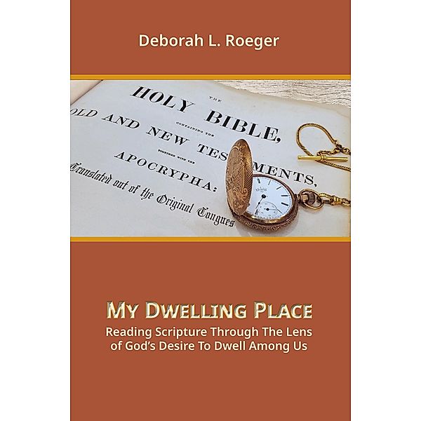 My Dwelling Place, Deborah L Roeger