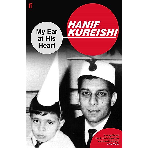 My Ear at His Heart, Hanif Kureishi