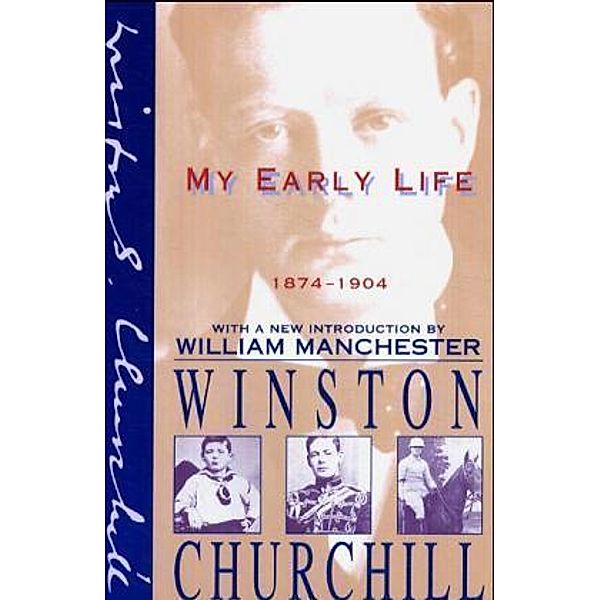 My Early Life 1874-1904, Winston S. Churchill