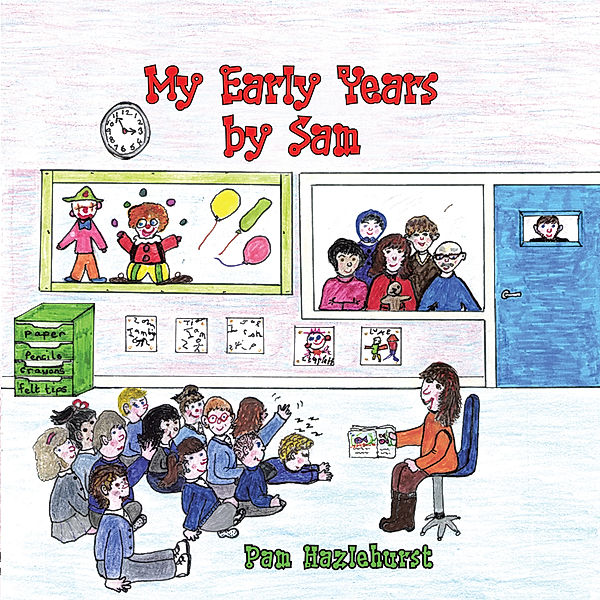 My Early Years by Sam, Pam Hazlehurst