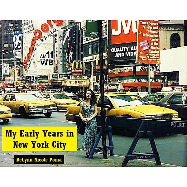 My Early Years in New York City / New York City, Delynn Nicole Poma