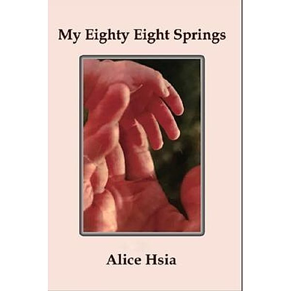 My Eighty Eight Springs, Alice Hsia, ¿¿¿