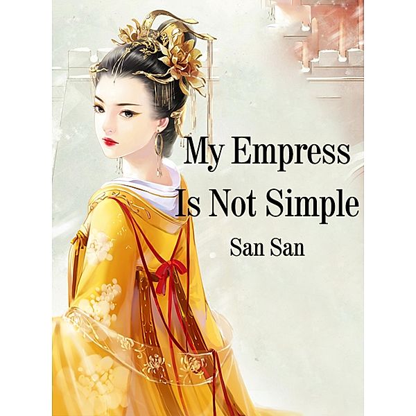 My Empress Is Not Simple, San San