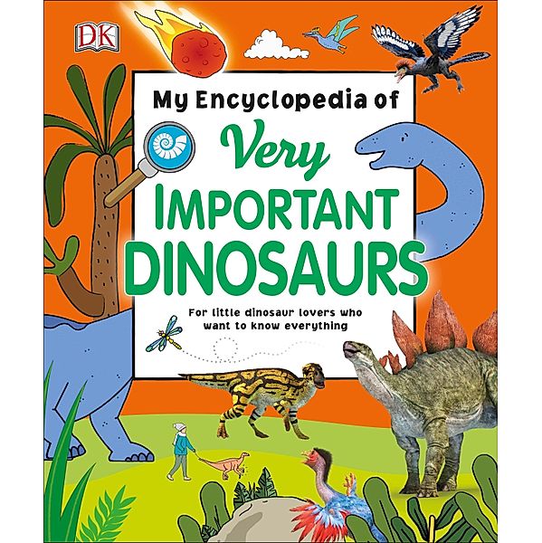 My Encyclopedia of Very Important Dinosaurs / DK Children