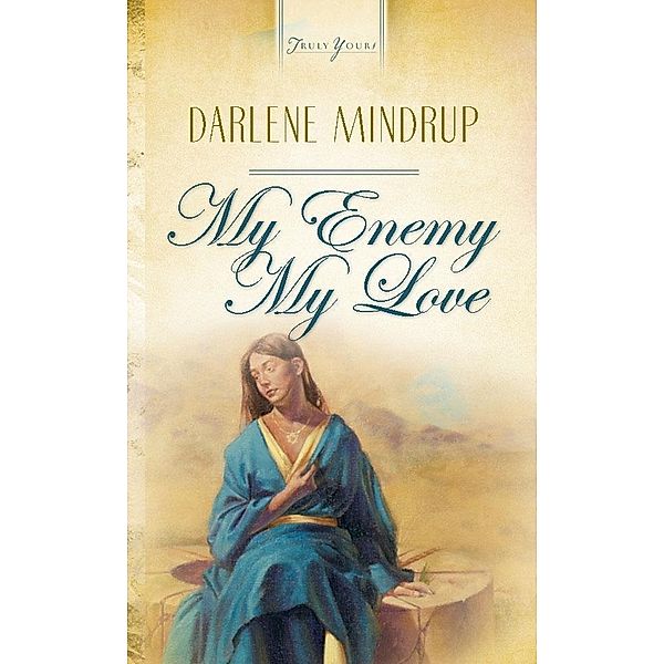 My Enemy, My Love, Darlene Mindrup