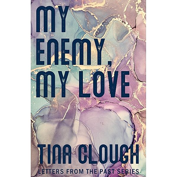 My Enemy, My Love (Letters from the Past) / Letters from the Past, Tina Clough