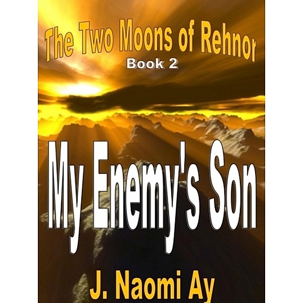 My Enemy's Son, J. Naomi Ay