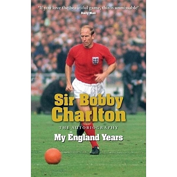 My England Years, Bobby Charlton