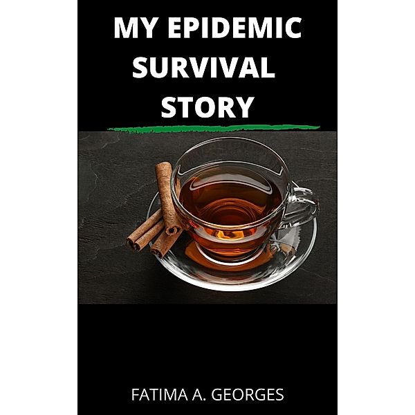 My Epidemic Survival Story, Fatima Georges