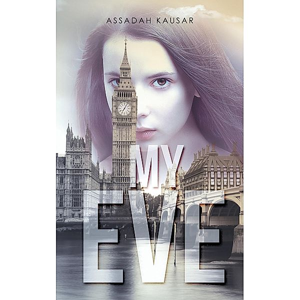My Eve / Austin Macauley Publishers, Assadah Kausar