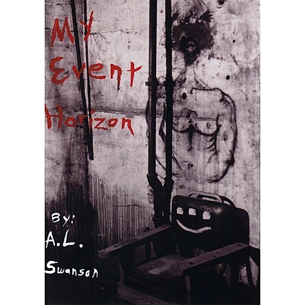 My Event Horizon, A. L. Swanson