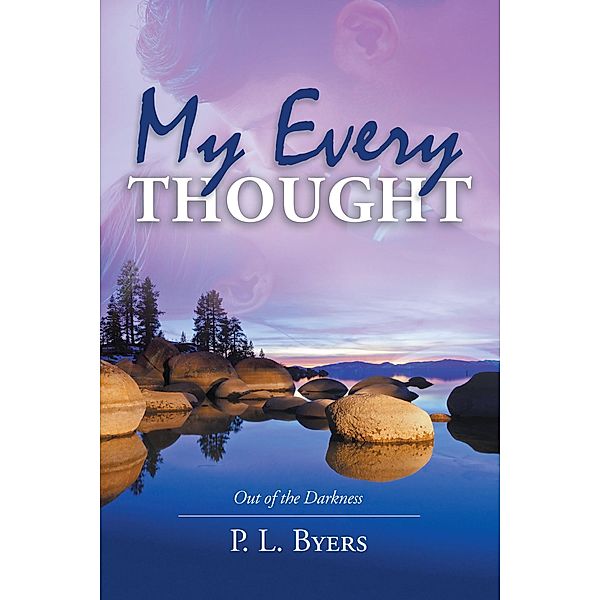 My Every Thought, P. L. Byers