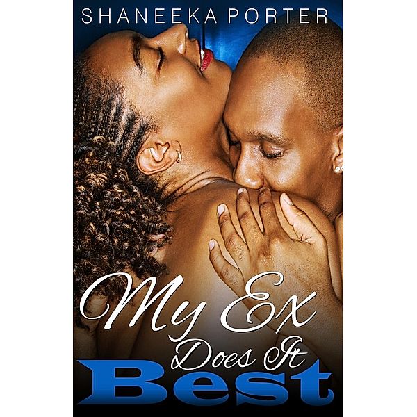 My Ex Does It Best / My Ex Does It Best, Shaneeka Porter