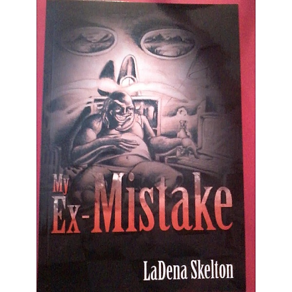 My Ex-Mistake, LaDena Skelton