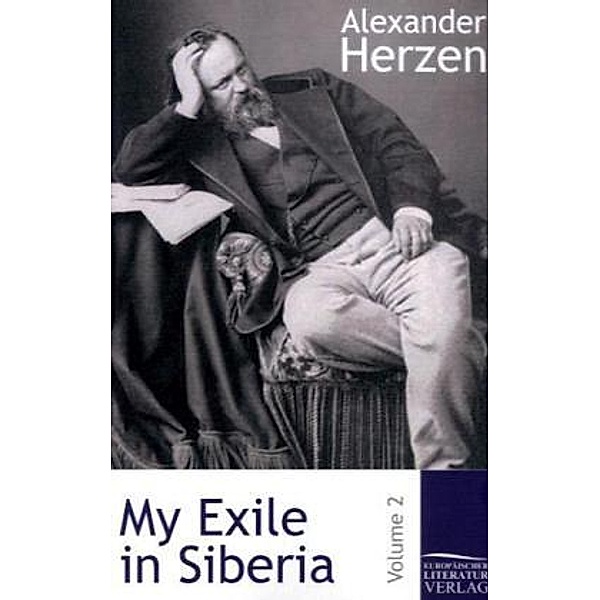 My Exile in Siberia, Alexander Herzen
