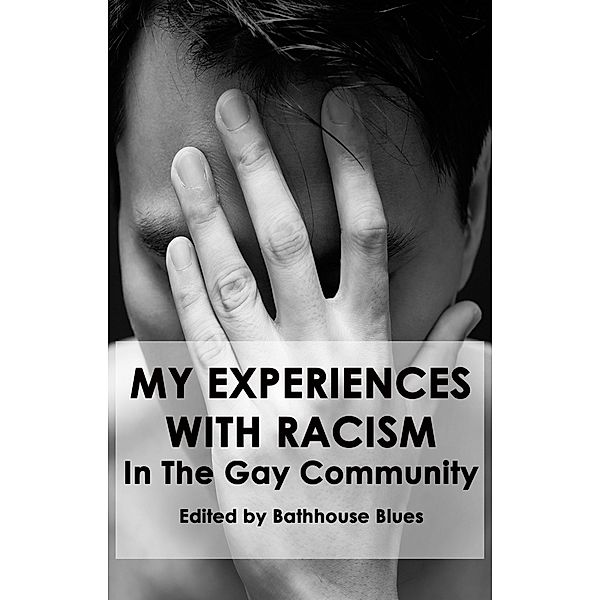 My Experience With Racism In The Gay Community, Bathhouse Blues