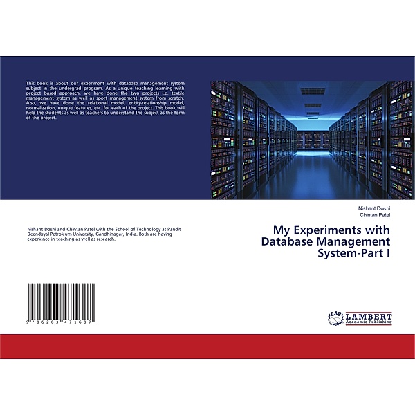 My Experiments with Database Management System-Part I, Nishant Doshi, Chintan Patel