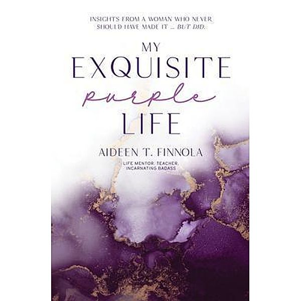 My Exquisite Purple Life, Aideen Finnola