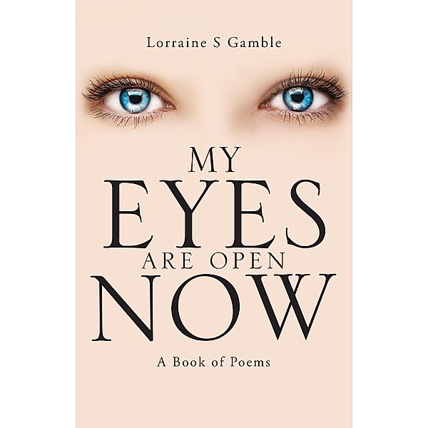 My Eyes Are Open Now, Lorraine S Gamble
