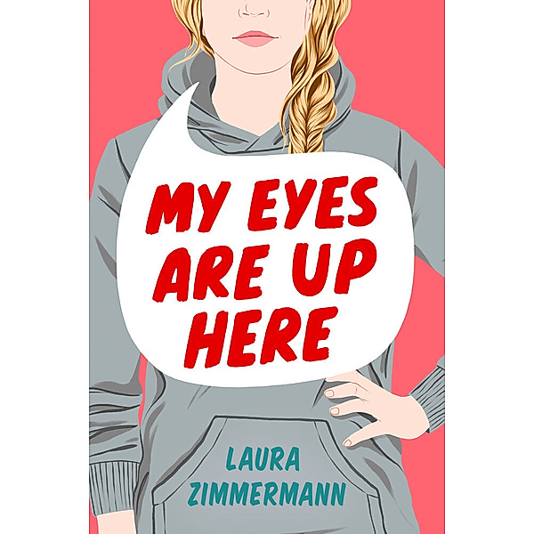 My Eyes Are Up Here, Laura Zimmermann
