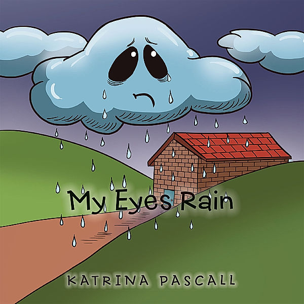 My Eyes Rain, Katrina Pascall