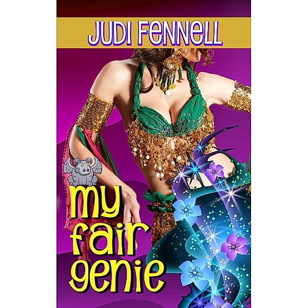My Fair Genie (Bottled Magic, #3) / Bottled Magic, Judi Fennell