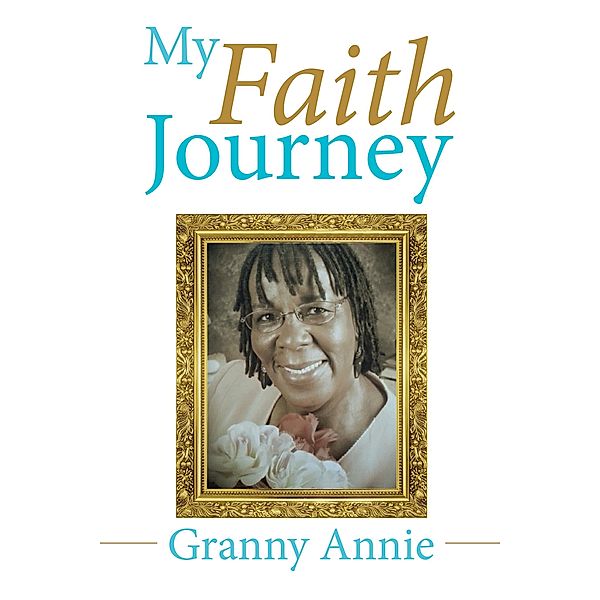 My Faith Journey, Granny Annie