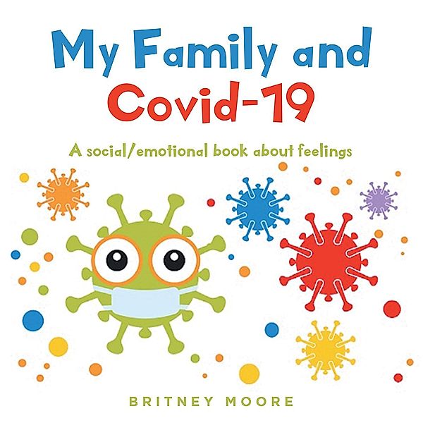 My Family and Covid-19, Britney Moore