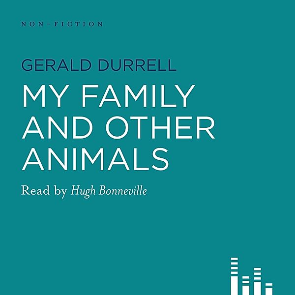 My Family and Other Animals (Abridged), Gerald Durrell