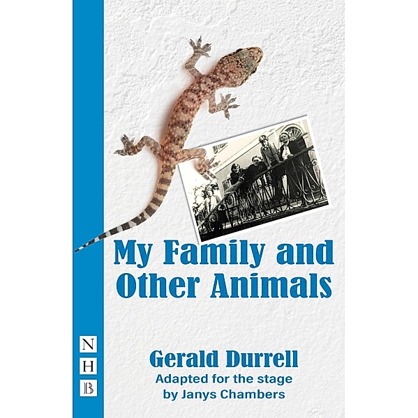 My Family and Other Animals (NHB Modern Plays), Gerald Durrell