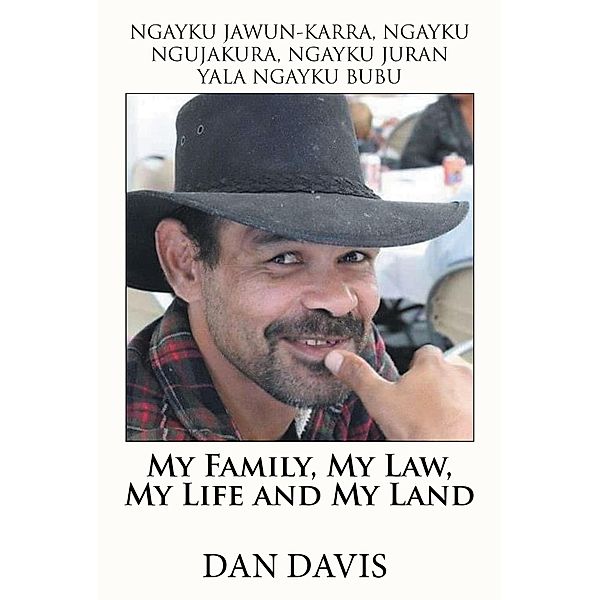 My Family, My Law, My Life and My Land, Dan Davis