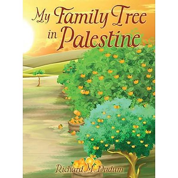 My Family Tree in Palestine, Richard Dudum