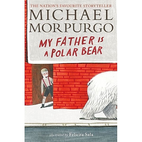 My Father Is a Polar Bear, Michael Morpurgo