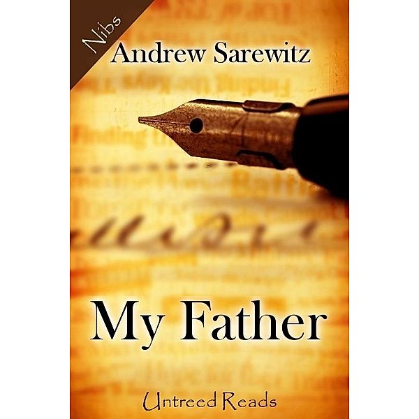 My Father / Nibs, Andrew Sarewitz