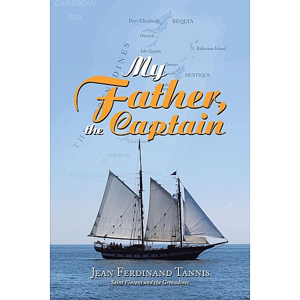 My Father, the Captain, Jean Ferdinand Tannis