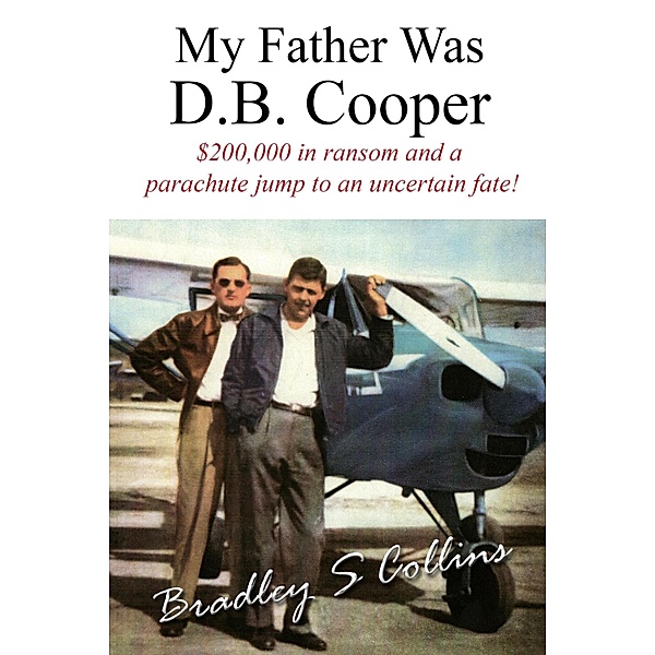 My Father Was D.B. Cooper, Bradley S. Collins