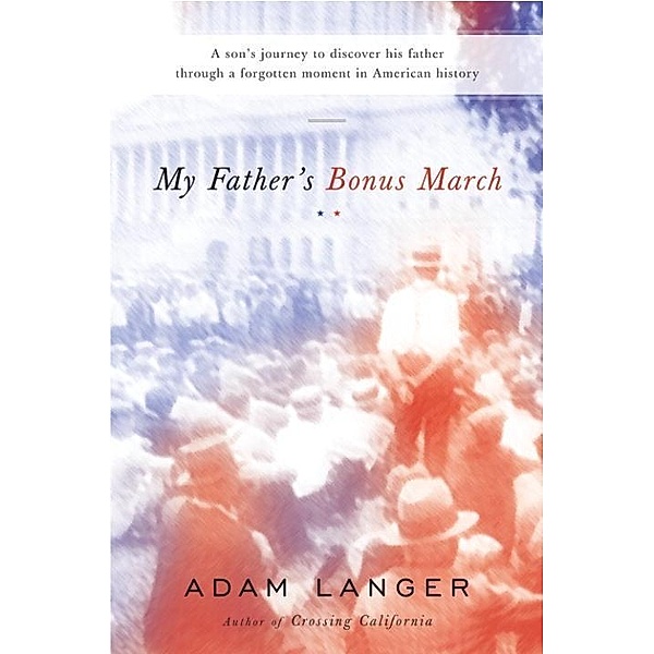 My Father's Bonus March, Adam Langer