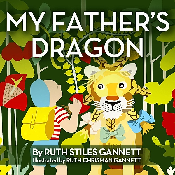 My Father's Dragon - 1 - My Father's Dragon, Ruth Stiles Gannett