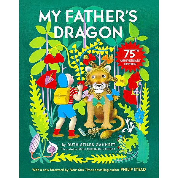 My Father's Dragon 75th Anniversary Edition / My Father's Dragon, Ruth Stiles Gannett