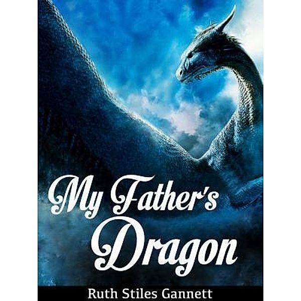 My Father's Dragon / SC Active Business Development SRL, Ruth Stiles Gannett