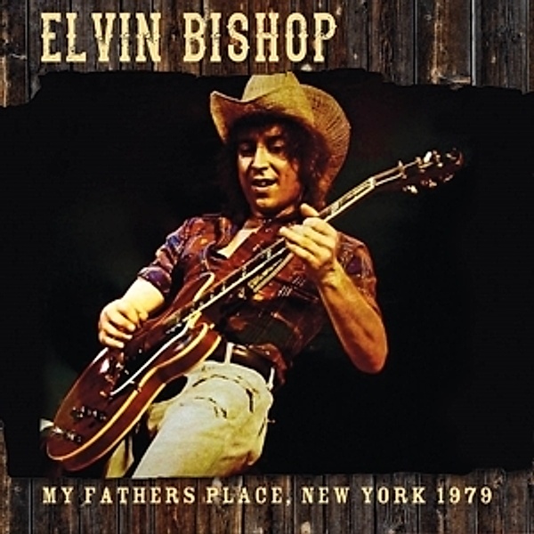 My Father'S Place,New York 1979, Elvin Bishop