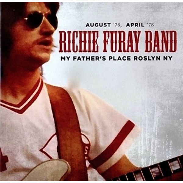 My Fathers Place Roslyn Ny-August 76 & April 78, Richie Furay Band