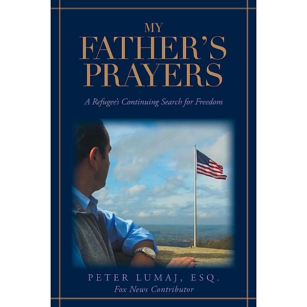 My Father's Prayers / Page Publishing, Inc., Peter Lumaj Esq.