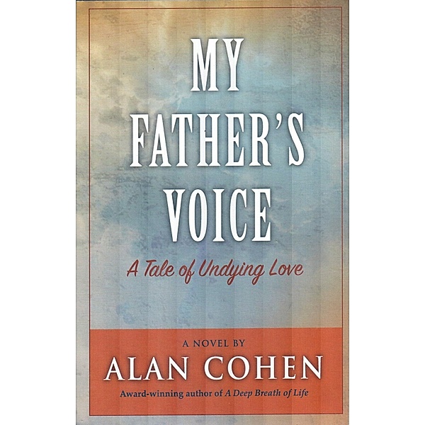 My Father's Voice (Alan Cohen title), Alan Cohen