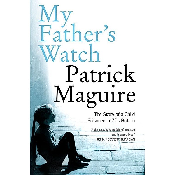 My Father's Watch, Patrick Maguire, Carlo Gébler